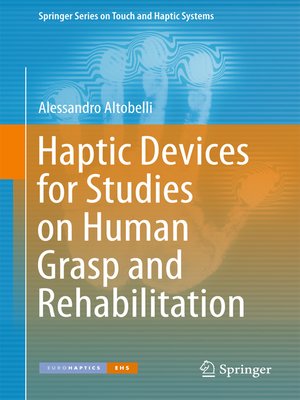 cover image of Haptic Devices for Studies on Human Grasp and Rehabilitation